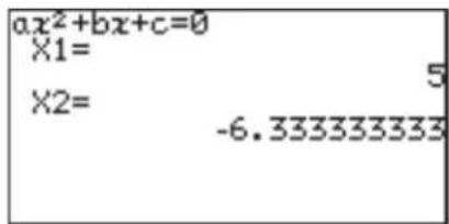 ax²+bx+c=0 X1= 5 X2= -6.333333333