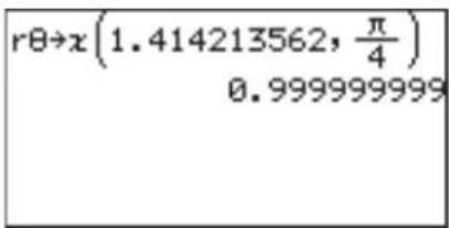 rθ→x(1.414213562, π/4) 0.999999999