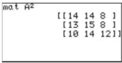mat A² [[14 14 8 ] [13 15 8 ] [10 14 12]]