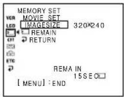 MEMORY SET VOR LPG LEO IMAGESIZE 320*240 REMAIN RETURN ETC REMAIN 15 SEC [ MENÚ ] : FIN