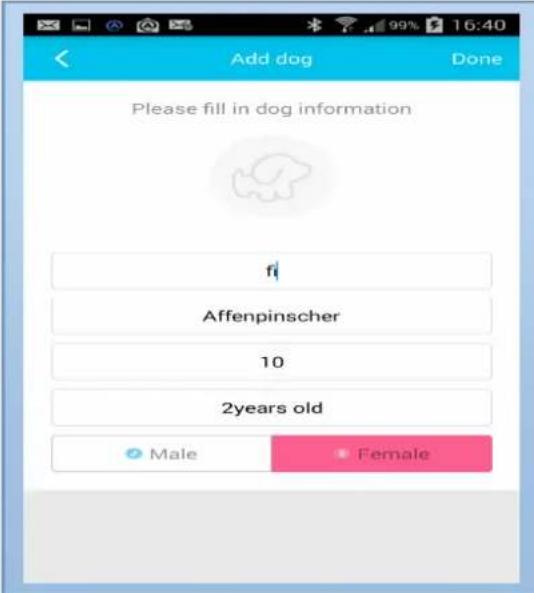 Add dog Done Please fill in dog information f Affenpinscher 10 2years old Male Female