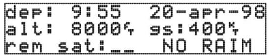 dep: 9:55 20-apr-98 alt: 8000%, ss:400%, rem sat:__ NO RAIM