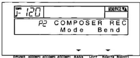 TEMP J= 120 WENUPAGE ▼ P2 COMPOSER REC Mode Bend DRUMS ACCOMP1 ACCOMP2 ACCOMP1 BASS LEFT RIGHT2 RIGHT1