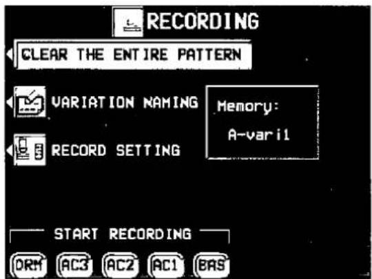 RECORDING CLEAR THE ENTIRE PATTERN VARIATION NAMING RECORD SETTING Memory: A-varil START RECORDING ORM AC3 AC2 AC1 BAS