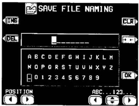 SAVE FILE NAMING A B C D E F G H I J K L M N O P Q R S T U V W X Y Z 0 1 2 3 4 5 6 7 8 9 OK POSITION ABC...123...