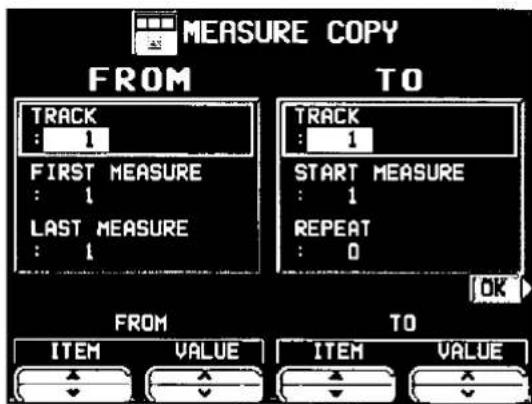 MEASURE COPY FROM TO TRACK : 1 FIRST MEASURE : 1 LAST MEASURE : 1 TRACK : 1 START MEASURE : 1 REPEAT : 0 OK FROM TO ITEM VALUE ITEM VALUE