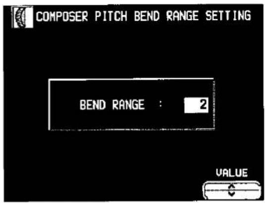COMPOSER PITCH BEND RANGE SETTING BEND RANGE : 2 VALUE
