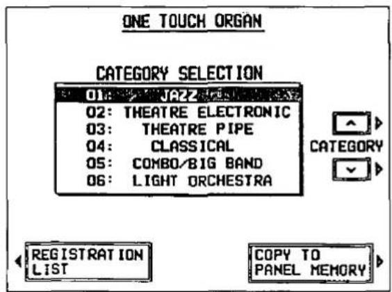 ONE TOUCH ORGAN CATEGORY SELECTION 01: JAZZ 02: THEATRE ELECTRONIC 03: THEATRE PIPE 04: CLASSICAL 05: COMBO/BIG BAND 06: LIGHT ORCHESTRA CATEGORY REGISTRATION LIST COPY TO PANEL MEMORY