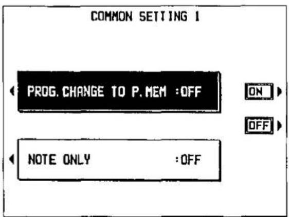 COMMON SETTING 1 PROG. CHANGE TO P. MEM :OFF NOTE ONLY :OFF