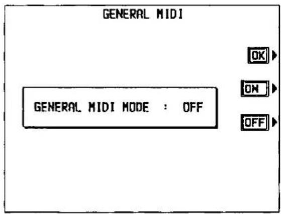 GENERAL MIDI GENERAL MIDI MODE : OFF OK ON OFF