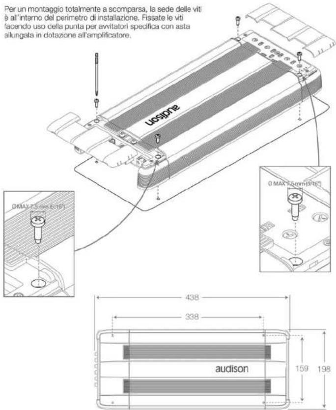 Per un montaggio totalmente a scomparsa, la sede delle viti è all'interno del perimetro di installazione. Fissate le viti facendo uso della punta per avvitatori specifica con asta allungata in dotazione all'amplificatore. Uosione 0 MAX 75 mm H/16" 0 MAX 75 mm H/16" 438 338 audison 159 198