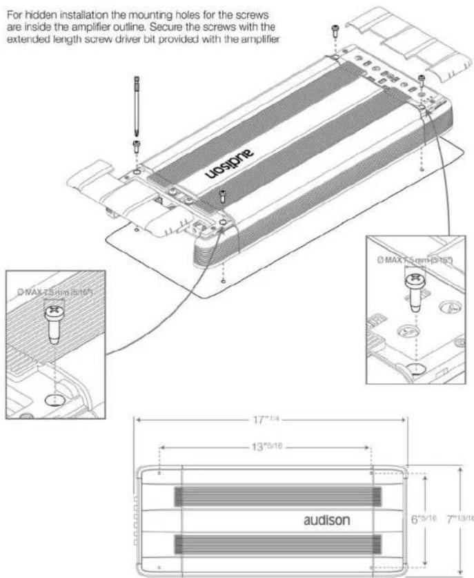 For hidden installation the mounting holes for the screws are inside the amplifier outline. Secure the screws with the extended length screw driver bit provided with the amplifier UOSDre MAX 75 mm (8/16) MAX 75 mm (8/16) 17"1/4 13"0/16 audison 6"0/16 7"13/16