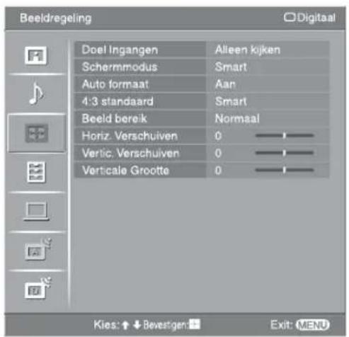 Beeldregeling Doel Ingangen Alleen kijken Schermmodus Smart Auto formaat Aan 4:3 standaard Smart Beeld bereik Normaal Horiz. Verschuiven 0 Vertic. Verschuiven 0 Verticale Grootte 0 Kies: ↑ ↓ Bevestgen: Exit: MENU