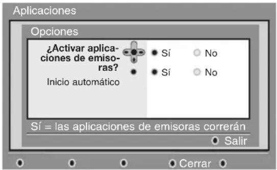 Aplicaciones Opciones ¿Activar aplicaciones de emisoras? Inicio automático Sí = las aplicaciones de emisoras correrán Salir Cerrar