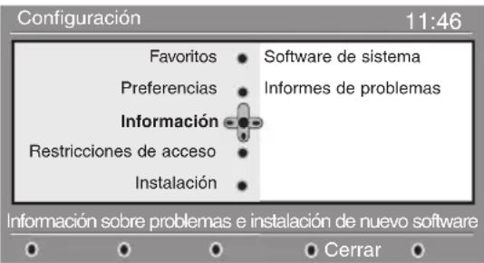 Configuración 11:46 Favoritos • Software de sistema Preferencias • Informes de problemas Información • Restricciones de acceso • Instalación • Información sobre problemas e instalación de nuevo software • • • Cerrar •