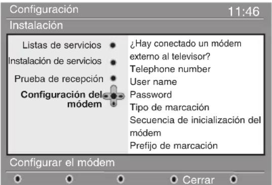 Configuración 11:46 Instalación Listas de servicios ¿Hay conectado un módem Instalación de servicios externo al televisor? Telephone number Prueba de recepción User name Password Configuración del módem Tipo de marcación Secuencia de inicialización del módem Prefijo de marcación Configurar el módem Cerrar
