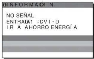 INFORMACIÓN NO SEÑAL ENTRADA 1: DVI-D IR A AHORRO ENERGÍA