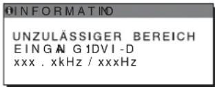 INFORMATION UNZULÄSSIGER BEREICH EINGANG 1: DVI-D xxx . xkHz / xxxHz