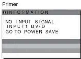 Primer INFORMATION NO INPUT SIGNAL INPUT1 DVID GO TO POWER SAVE