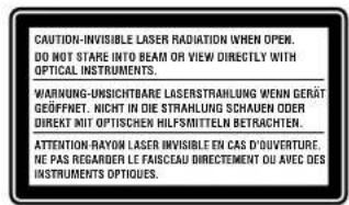 CAUTION: INVISIBLE LASER RADIATION WHEN OPEN. DO NOT STARE INTO BEAM OR VIEW DIRECTLY WITH OPTICAL INSTRUMENTS. WARNING: INVISIBLE LASER RADIATION WHEN OPEN. DO NOT STARE INTO BEAM OR VIEW DIRECTLY WITH OPTICAL INSTRUMENTS. ATTENTION: RAYON LASER INVISIBLE EN CAS D'OUVERTURE. NE PAS REGARDER LE FAIS…