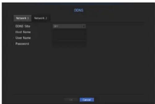 DDNS Network 1 Network 2 - DDNS Site Host Name - User Name - Password OK Cancel