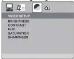 VIDEO SETUP BRIGHTNESS CONTRAST HUE SATURATION SHARPNESS
