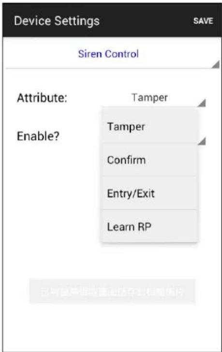 Device Settings SAVE Siren Control Attribute: Tamper Enable? Tamper Confirm Entry/Exit Learn RP