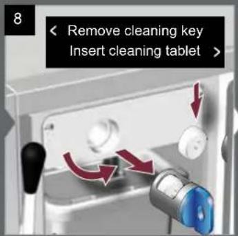 8 < Remove cleaning key Insert cleaning tablet >