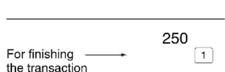 For finishing → the transaction 250 1