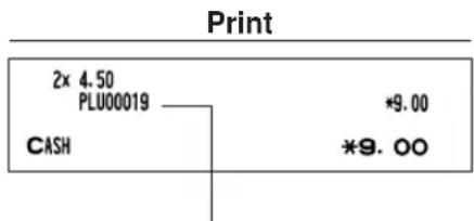Print 2x 4.50 PLU00019 CASH *9.00 *9.00