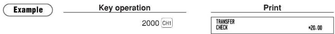Example Key operation 2000 CH1 Print TRANSFER CHECK *20.00