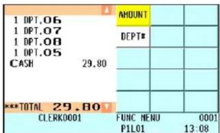 1 DPT.06 1 DPT.07 1 DPT.08 1 DPT.05 CASH 29.80 ***TOTAL 29.80 CLERK0001 FUNC MENU 0001 P1L01 13:08