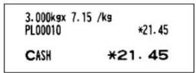 3.000 kg x 7.15 /kg PL00010 *21.45 CASH *21.45