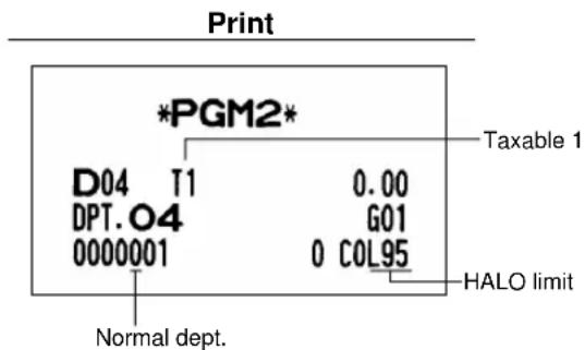 Print *PGM2* D04 T1 0.00 DPT.O4 G01 0000001 0 COL95 Normal dept. Taxable 1 HALO limit