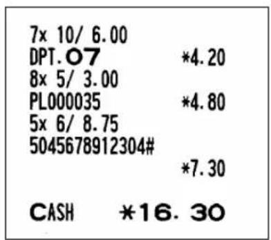 7x 10/ 6.00 DPT.07 *4.20 8x 5/ 3.00 PL000035 *4.80 5x 6/ 8.75 5045678912304# *7.30 CASH *16.30