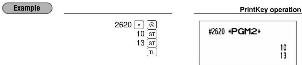 Example PrintKey operation 2620 • ⊗ 10 ST 13 ST TL #2620 *PGM2* 10 13
