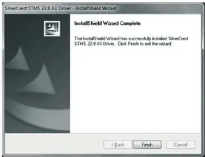 SilverCrest STMS 22.8 A1 Driver - InstallShield Wizard InstallShield Wizard Complete The InstallShield Wizard has successfully installed SilverCrest STMS 22.8 A1 Driver. Click Finish to exit the wizard. < Back Finish Cancel