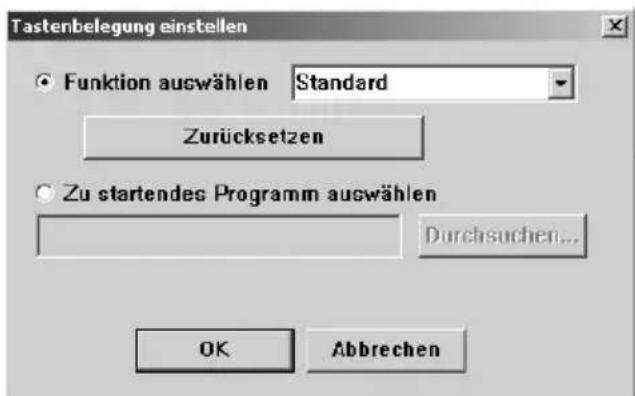 Tasterbelegung einstellen Funktion auswählen Standard Zurücksetzen Zu startendes Programm auswählen Durchsuchen... OK Abbrehen
