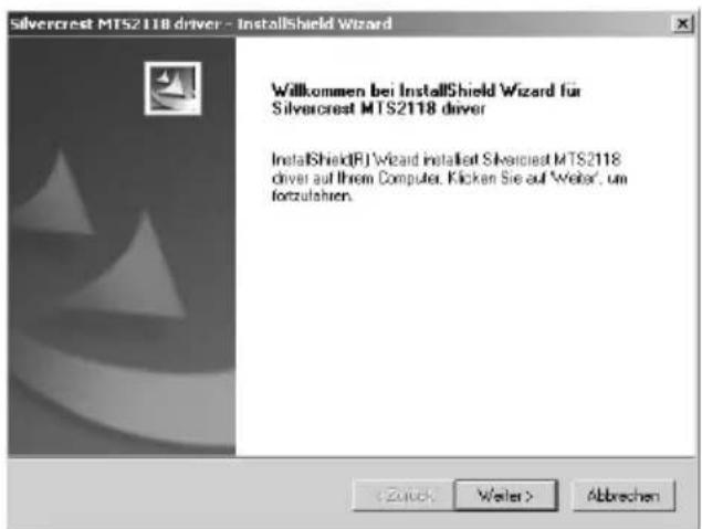 Silvercrest MTS2118 driver - InstallShield Wizard Willkommen bei InstallShield Wizard für Silvercrest MTS2118 driver InstallShield(R) Wizard installed Silvercrest MTS2118 driver auf Ihrem Computer. Klicken Sie auf 'Weiser', um fortzulahren. < Zuck Weier > Abbrechen