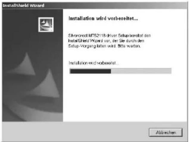 InstallShield Wizard Installation wird vorbereitet... Silvercrest MTS2118 driver Setup bereitet den InstallShield Wizard vor, der Sie durch den Setup-Vorgangkeiten wird. Bitte warten. Installation wird vorbereitet... Abbrachen