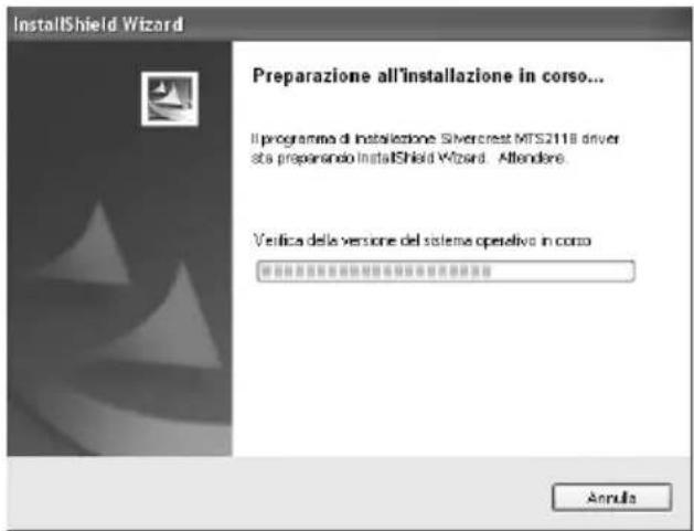 InstallShield Wizard Preparazione all'installazione in corso... Il programma di installazione Silvercrest MTS2118 driver sta preparatorio InstallShield Wizard. Attendere. Verifica delle versione del sistema operativo in corso ########### Annula