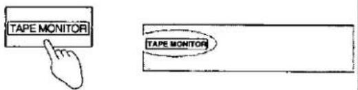 TAPE MONITOR TAPE MONITOR