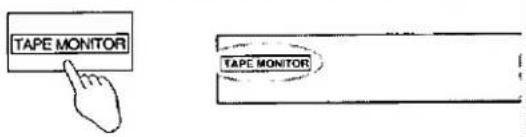TAPE MONITOR TAPE MONITOR