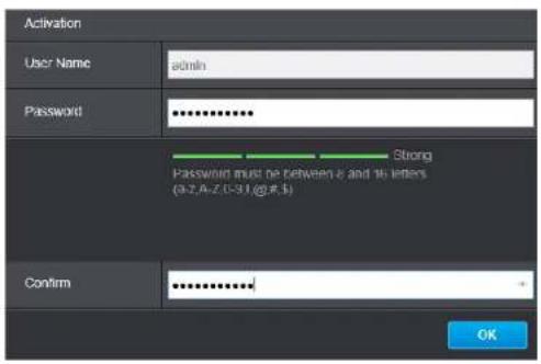 Activation User Name: admin Password: ********** Strong Password must be Between 8 and 16 letters. (3-7, A-7, 0-9, 1) (@#, #, #) Confirm: ********* * OK