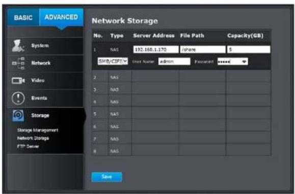 BASIC ADVANCED Network Storage No. Type Server Address File Path Capacity(GB) 1 NAS 192.165.1.170 share $ SMB/CIFZ Event Name admin Password **** 2 NAS 3 NAS 4 NAS 5 NAS 6 NAS 7 NAS 8 NAS Save