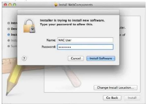 Installer is trying to install new software. Type your password to allow this. Name: MAC User Password: -------------------- Cancel Install Software Change Install Location... Co Back Install