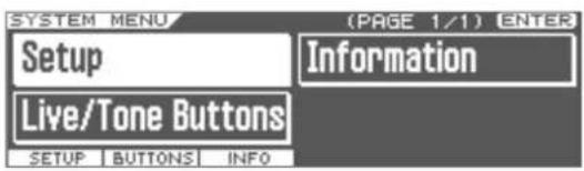 SYSTEM MENU (PAGE 1/1) ENTER Setup Information Live/Tone Buttons SETUP | BUTTONS | INFO
