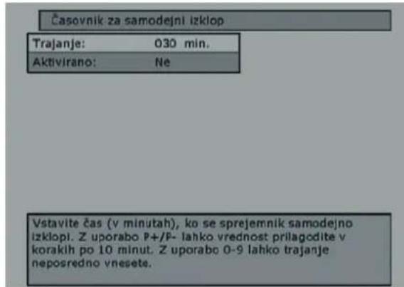 Časovnik za samodejni izklop Trajanje: 030 min. Aktivirano: Ne Vstavite čas (v minutah), ko se sprejemnik samodejno izklopl. Z uporabo P+/P- lahko vrednost prilagodite v korakih po 10 minut. Z uporabo 0-9 lahko trajanje neposredno vnesete.