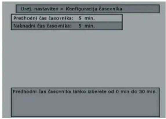 Urej, nastavitev > Konfiguracija časovnika Predhodni čas časovnika: 5 min. Naknadni čas časovnika: 5 min. Predhodni čas časovnika lahko izberete od 0 min do 30 min.
