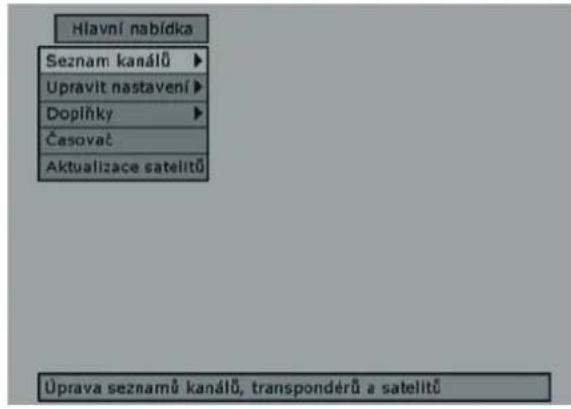 Hlavní nabídka Seznam kanálů ▶ Upravit nastavení ▶ Dopříňky ▶ Časovač Aktualizace satelitů Úprava seznamů kanálů, transpondérů a satelitů